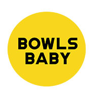 Bowls Baby